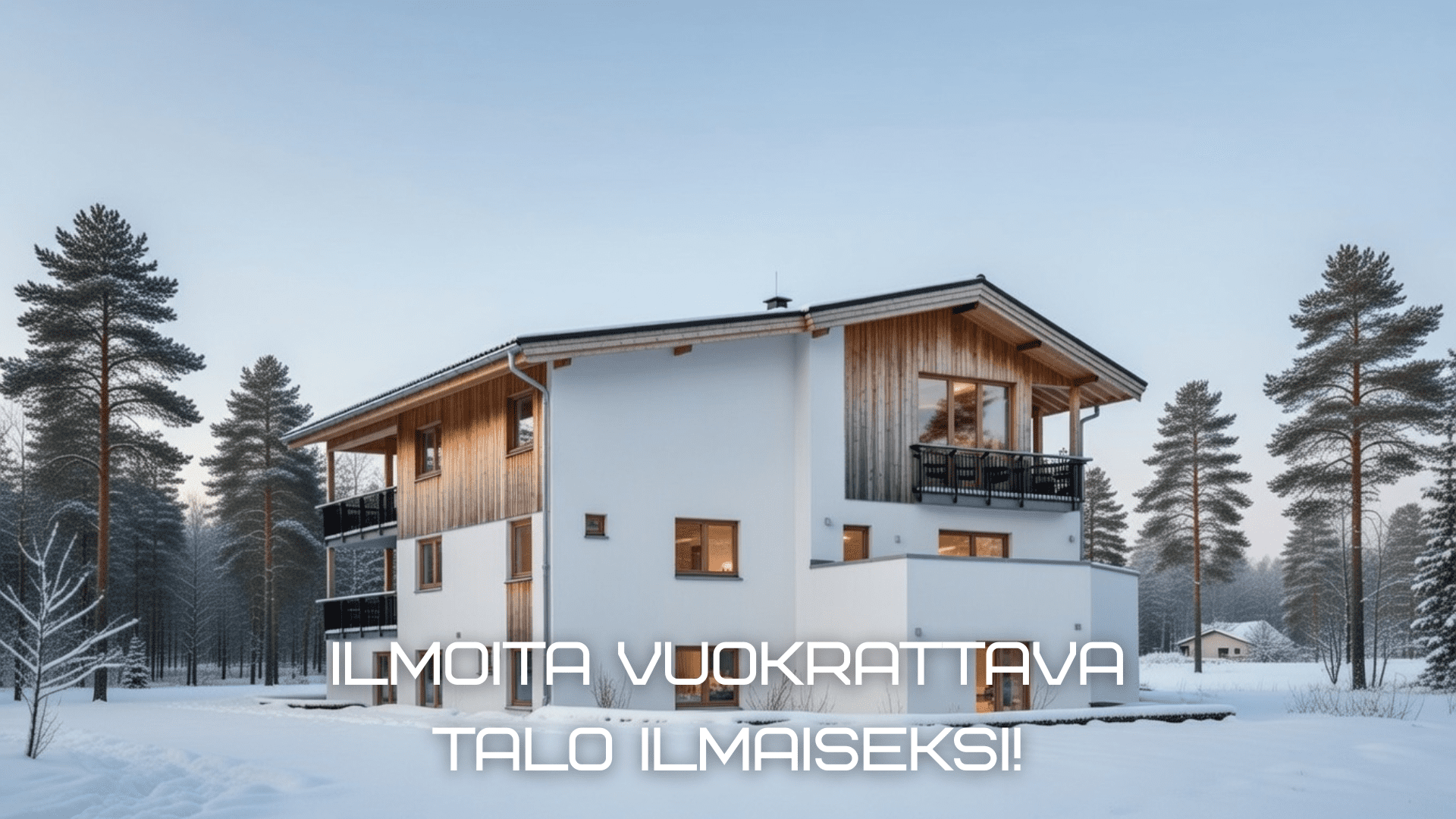 Ilmoita vuokrattava talo ilmaiseksi!