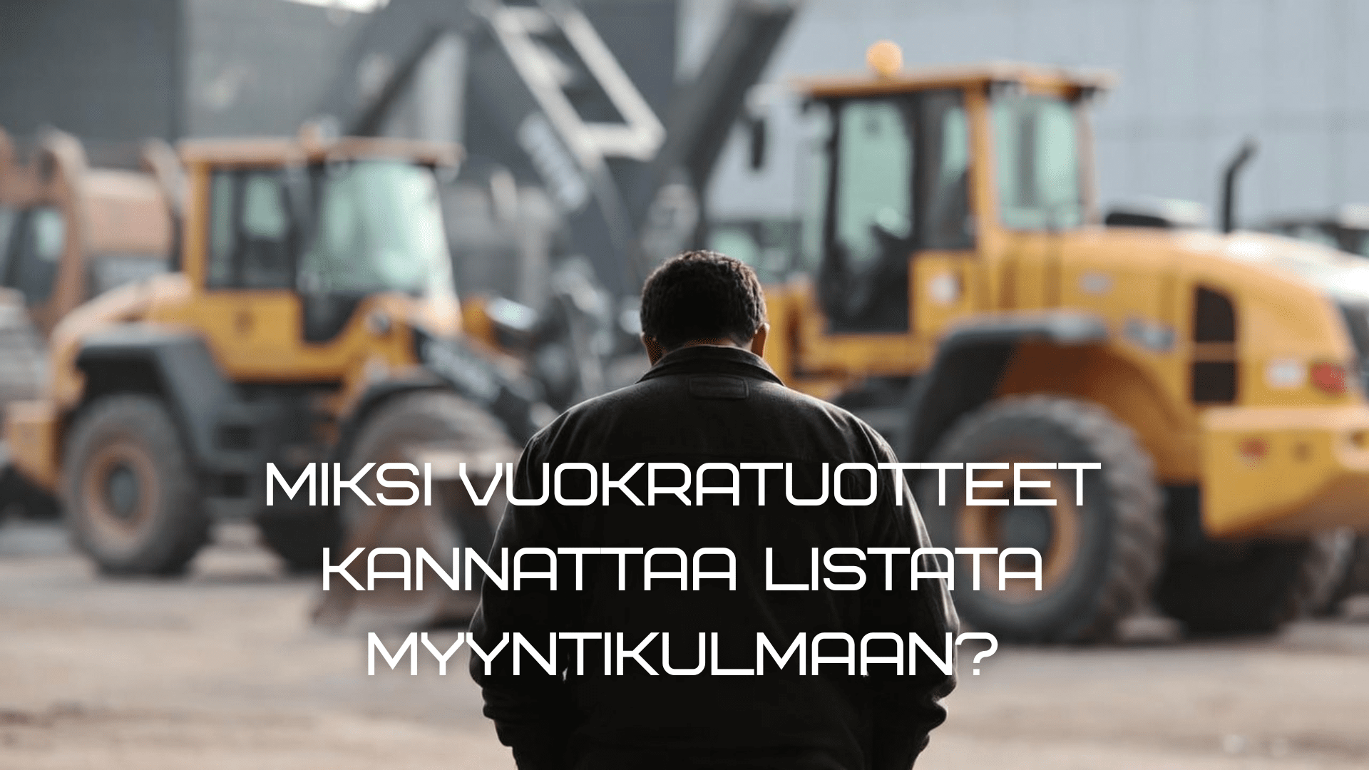 Miksi vuokratuotteet kannattaa listata Myyntikulmaan