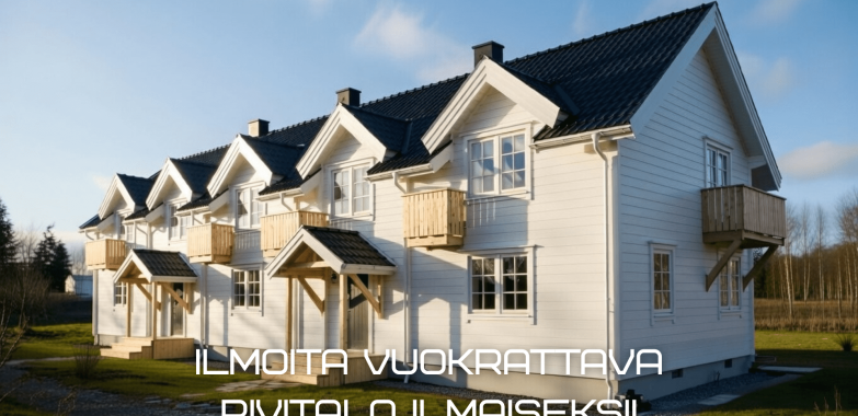 Ilmoita vuokrattava rivitalo ilmaiseksi