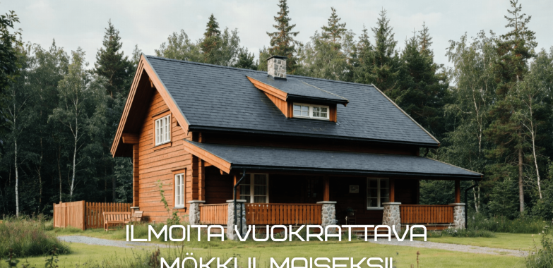 Ilmoita vuokrattava mökki ilmaiseksi