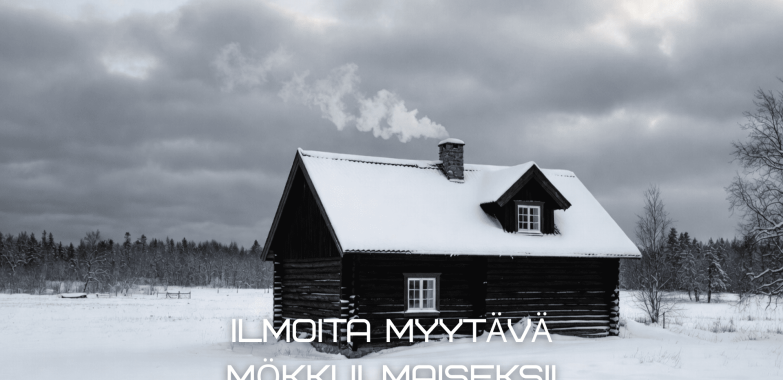 Ilmoita myytävä mökki ilmaiseksi