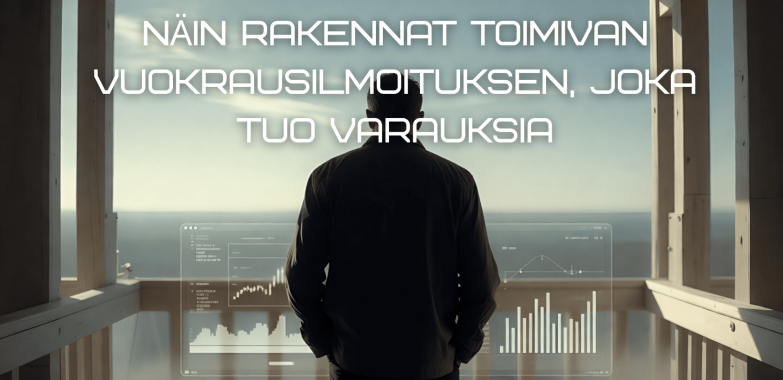 Näin rakennat toimivan vuokrausilmoituksen, joka tuo varauksia