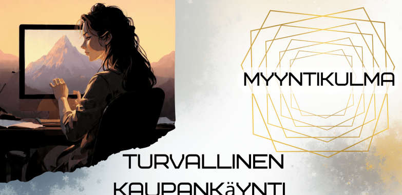 Turvallinen kaupankäynti Myyntikulmassa